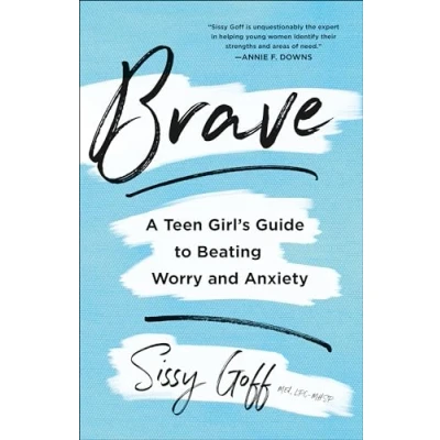 Abbildung von Brave: A Teen Girl&#039;s Guide to Beating Worry and Anxiety