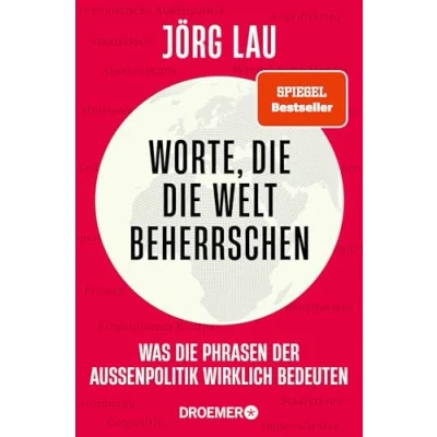 Abbildung von Worte, die Welt beherrschen: Was Phrasen der Außenpolitik wirklich bedeuten Vom Experten ZEIT