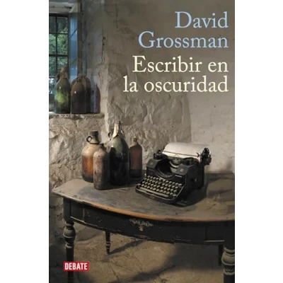 Abbildung von Escribir en la oscuridad : sobre política y literatura (Ensayo Pensamiento)