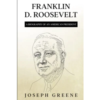 Abbildung von Franklin D. Roosevelt: A Biography of an American President