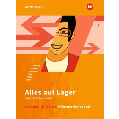 Abbildung von Alles auf Lager: Fachqualifikation Informationsband (Alles Fachlageristen Fachkräfte für Lagerlogistik)