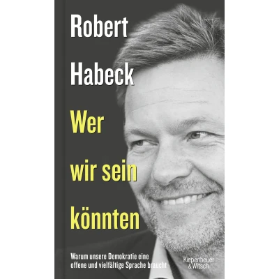 Abbildung von Wer wir sein könnten: Warum unsere Demokratie eine offene und vielfältige Sprache braucht