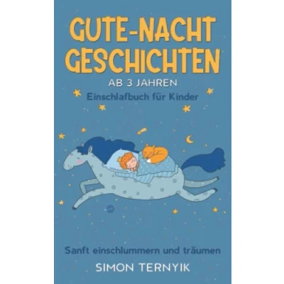 Abbildung von Gute Nacht Geschichten ab 3 Jahren. Einschlafbuch für Kinder. Sanft einschlummern und träumen. 15 Märchen zum Erzählen Vorlesen