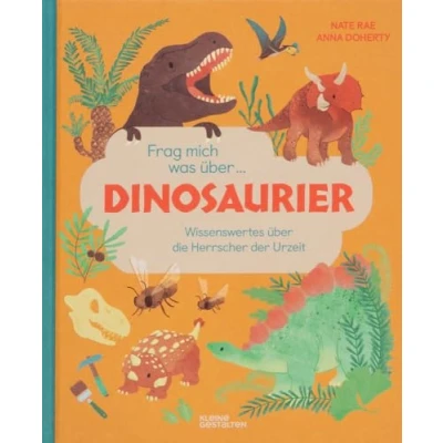 Abbildung von Frag mich was über … Dinosaurier: Wissenswertes die Herrscher der Urzeit