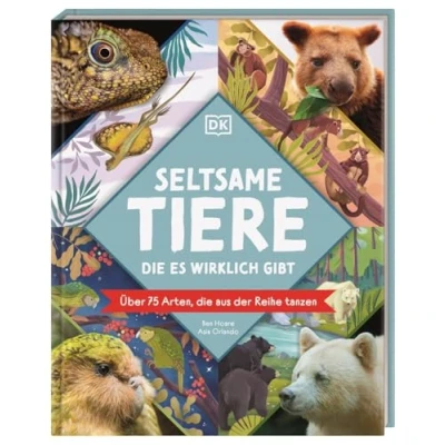 Abbildung von Seltsame Tiere, die es wirklich gibt: Über 75 Arten, aus der Reihe tanzen. Humorvolles und spannendes Tier Wissen. Für Kinder ab 7 Jahren