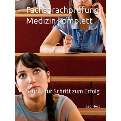 Abbildung von Fachsprachprüfung Medizin komplett: Schritt für zum Erfolg (Studienjahr 2024. Deutschbücher Bestehen der FSP bundesweit, Band 2)