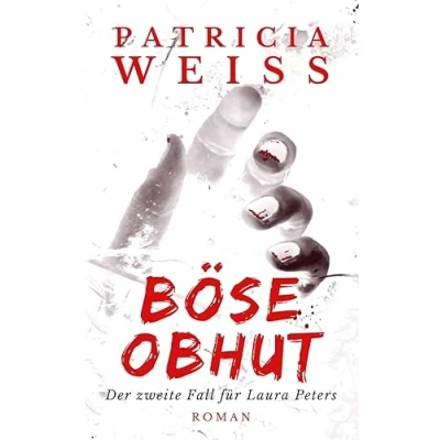 Abbildung von Böse Obhut: Der zweite Fall für Laura Peters (Die Serie, Band 2)