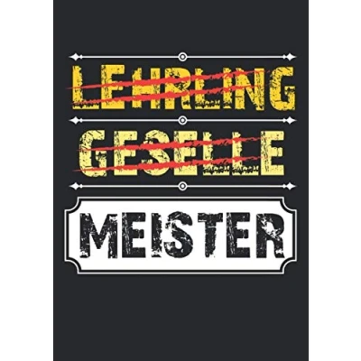 Abbildung von Notizbuch A4 liniert mit Softcover Design: Meister Geschenk kein Lehrling Geselle mehr Meisterschule: 120 linierte DIN Seiten