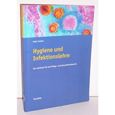 Abbildung von Hygiene und Infektionslehre: Ein Lehrbuch für die Pflege Gesundheitsberufe