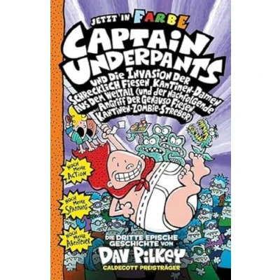 Abbildung von Captain Underpants Band 3 und die Invasion der schrecklich fiesen Kantinen Damen: Neu in vollfarbigen Ausgabe! Kinderbücher ab 8 Jahren