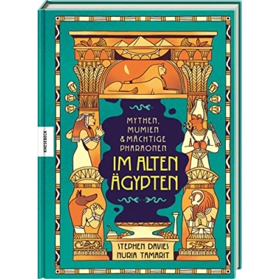 Abbildung von Mythen, Mumien und mächtige Pharaonen im Alten Ägypten: Ägyptische Mythologie für Kinder