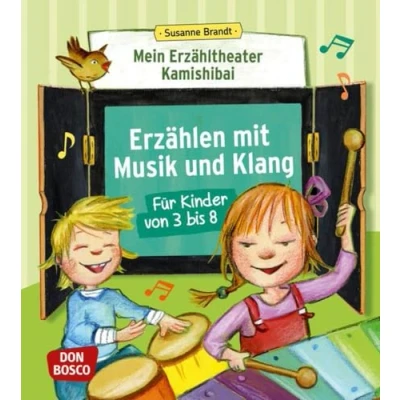 Abbildung von Mein Erzähltheater Kamishibai: Erzählen mit Musik und Klang für Kinder von 3 bis 8: Notensatz. Inkl. Downloadcode Zusatzmaterial (Das Praxis Methodenbuch zum Erzähltheater)