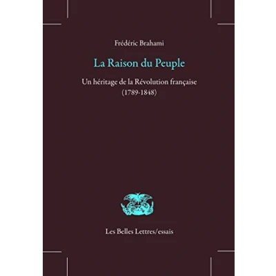 Abbildung von la Raison Du Peuple: Un héritage de Révolution française (1789 1848) (Les Belles Lettres / essais, Band 17)