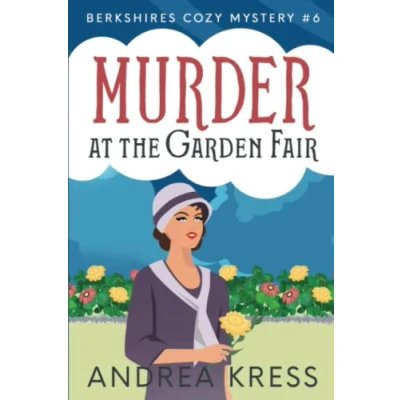 Abbildung von MURDER AT THE GARDEN FAIR: Historical Cozy Mystery (Berkshires Mystery, Band 6)