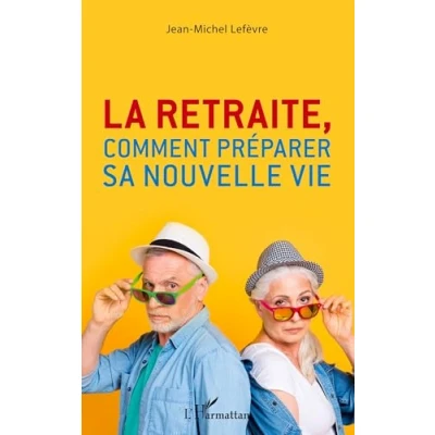 Abbildung von La retraite, comment préparer sa nouvelle vie