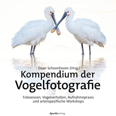 Abbildung von Kompendium der Vogelfotografie: Fotowissen, Vogelverhalten, Aufnahmepraxis und artenspezifische Workshops