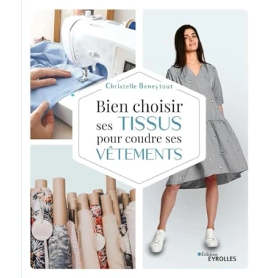 Abbildung von Bien choisir ses tissus pour coudre vêtements