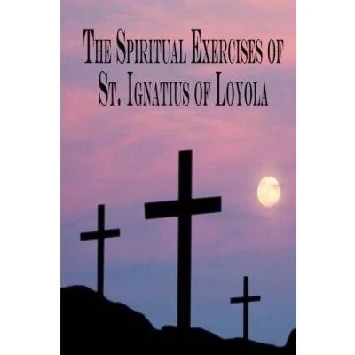 Abbildung von The Spiritual Exercises of St. Ignatius Loyola