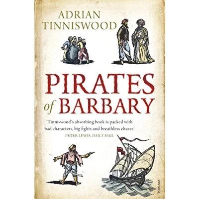 Abbildung von Pirates Of Barbary: Corsairs, Conquests and Captivity in the 17th Century Mediterranean