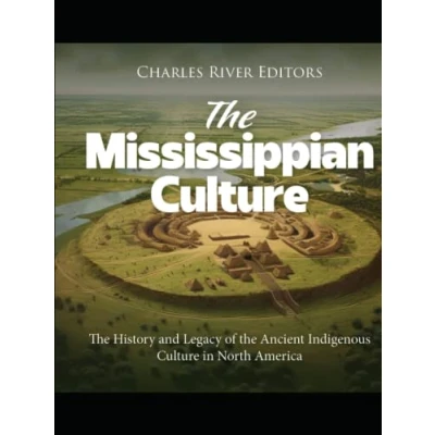 Abbildung von the Mississippian Culture: History and Legacy of Ancient Indigenous Culture in North America