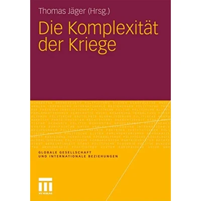 Abbildung von Die Komplexität der Kriege (Globale Gesellschaft und internationale Beziehungen)