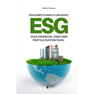 Abbildung von Descomplicando o Universo ESG: Guia Essencial para uma Prática Sustentável