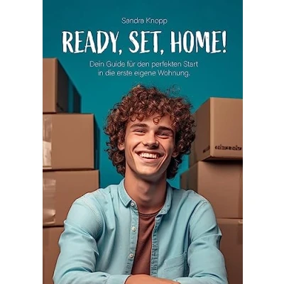Abbildung von Ready, Set, Home: Dein Guide für den perfekten Start in die erste eigene Wohnung