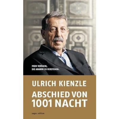 Abbildung von Abschied von 1001 Nacht. Mein Versuch, die Araber zu verstehen