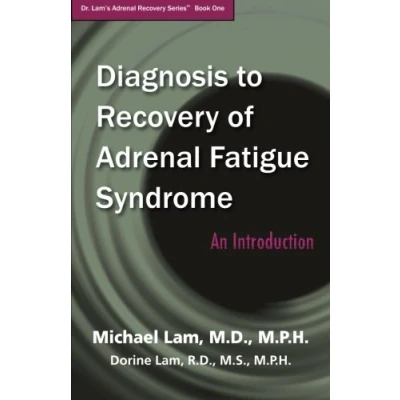 Abbildung von Diagnosis to Recovery of Adrenal Fatigue Syndrome: An Introduction