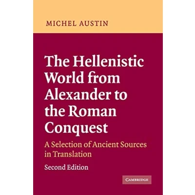 Abbildung von the Hellenistic World from Alexander to Roman Conquest: A Selection of Ancient Sources in Translation