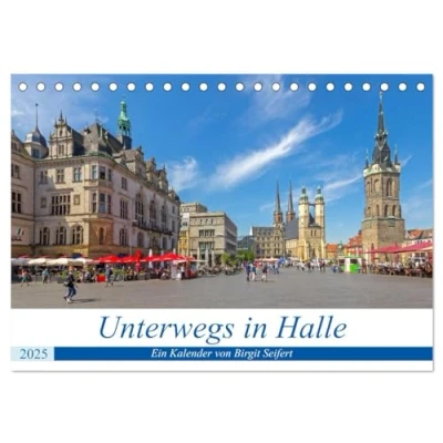Abbildung von Unterwegs in Halle (Tischkalender 2025 DIN A5 quer), CALVENDO Monatskalender