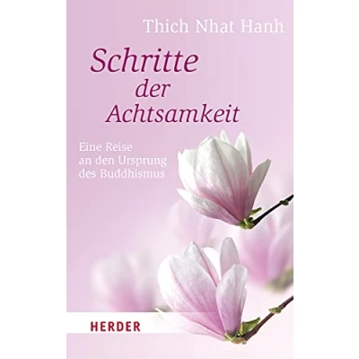 Abbildung von Schritte der Achtsamkeit: Eine Reise an den Ursprung des Buddhismus (Herder Spektrum)