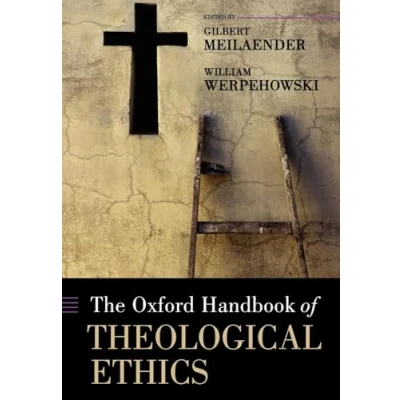 Abbildung von The Oxford Handbook of Theological Ethics (Oxford Handbooks)