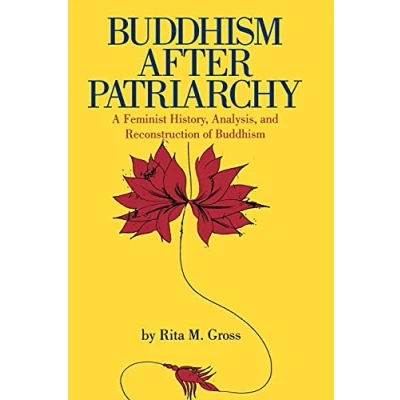 Abbildung von Buddhism After Patriarchy: A Feminist History, Analysis, and Reconstruction of
