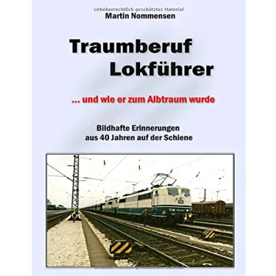 Abbildung von Traumberuf Lokführer: ... und wie er zum Albtraum wurde