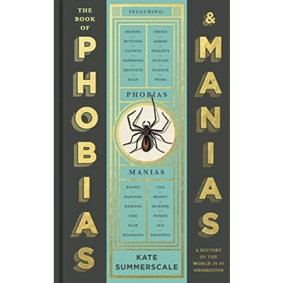 Abbildung von the Book of Phobias and Manias: A History World in 99 Obsessions