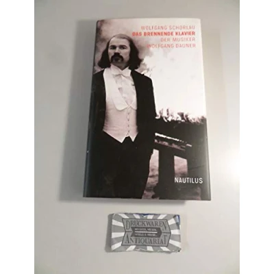 Abbildung von Das brennende Klavier: Der Musiker Wolfgang Dauner: Dauner. Originalveröffentlichung