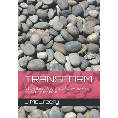 Abbildung von TRANSFORM: A Bible Based Program to Renew the Mind and Retrain Brain