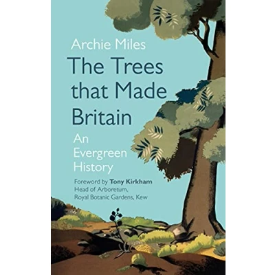 Abbildung von The Trees that Made Britain: An Evergreen History