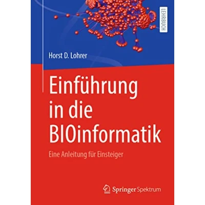Abbildung von Einführung in die BIOinformatik: Eine Anleitung für Einsteiger