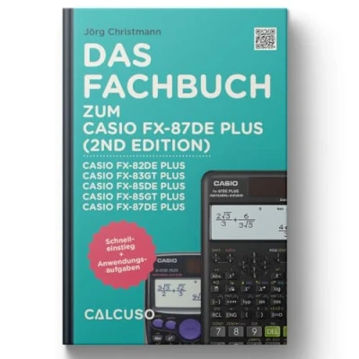 Abbildung von CALCUSO Fachbuch zum Taschenrechner Casio FX 87DE Plus 2 Schnelleinstieg mit Anwendungsaufgaben und Anleitungen auf 48 Seiten in DIN A5