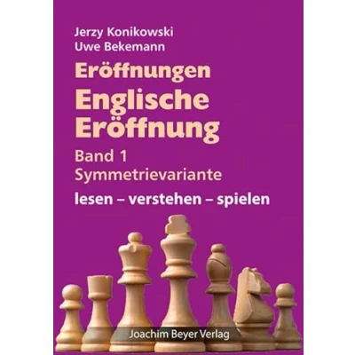 Abbildung von Eröffnungen Englische Eröffnung Band 1 Symmetrievariante: lesen verstehen spielen