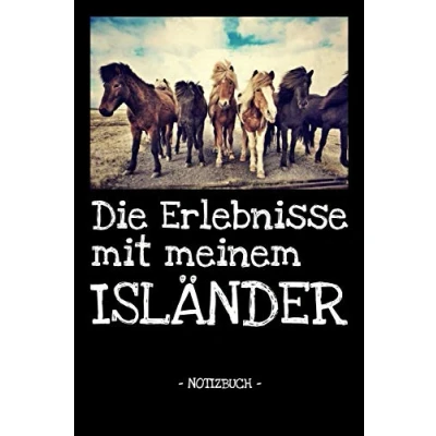 Abbildung von Die Erlebnisse mit meinem Isländer: Pferde Reiten Notizbuch Tagebuch Fotobuch Hobby Schule Geschenk liniert + Fotocollage ca. DIN A5