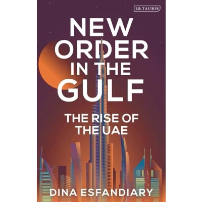 Abbildung von New Order in the Gulf: Rise of UAE