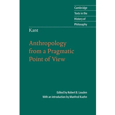 Abbildung von Anthropology from a Pragmatic Point of View (Cambridge Texts in the History Philosophy)