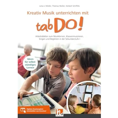Abbildung von Kreativ Musik unterrichten mit tabDo!: Arbeitsblätter zum Musiklernen, Klassenmusizieren, Singen und Begleiten in der Sekundarstufe I