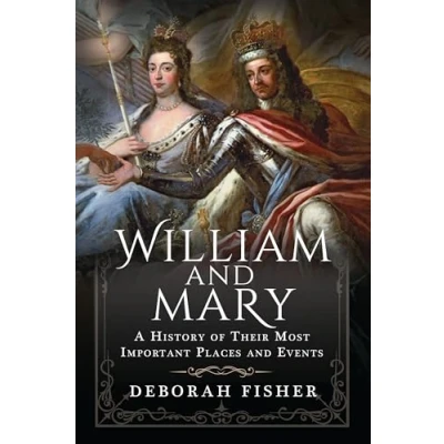 Abbildung von William and Mary: A History of Their Most Important Places Events