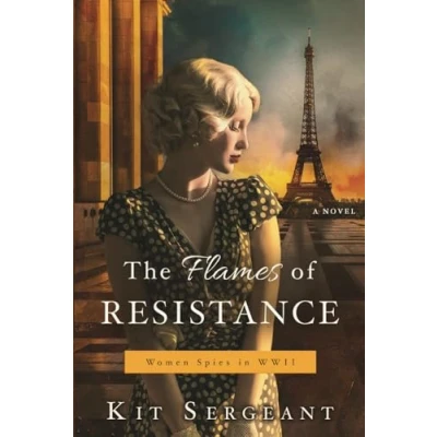 Abbildung von The Flames of Resistance (Women Spies in World War II, Band 2)