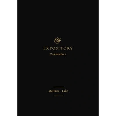 Abbildung von ESV Expository Commentary: Matthew Luke: English Standard Version (ESV Commentary, 8, Band 8)