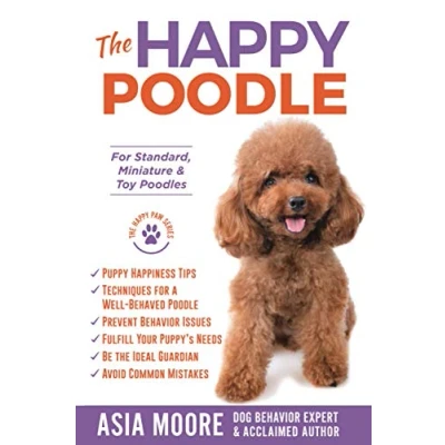 Abbildung von The Happy Poodle: Happiness Guide for Standard, Miniature &amp; Toy Poodles (The Paw Series)